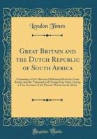 Great Britain and the Dutch Republic of South Africa