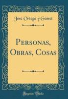 Personas, Obras, Cosas (Classic Reprint)