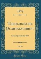 Theologische Quartalschrift, Vol. 30