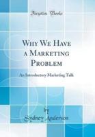 Why We Have a Marketing Problem