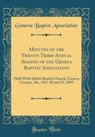 Minutes of the Twenty-Third Annual Session of the Geneva Baptist Association