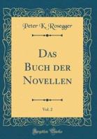 Das Buch Der Novellen, Vol. 2 (Classic Reprint)