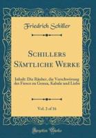 Schillers Sämtliche Werke, Vol. 2 of 16