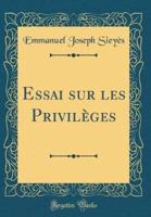 Essai Sur Les Privilèges (Classic Reprint)
