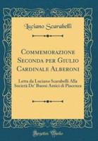 Commemorazione Seconda Per Giulio Cardinale Alberoni