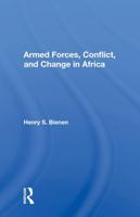 Armed Forces, Conflict, and Change in Africa