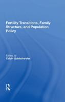 Fertility Transitions, Family Structure, and Population Policy