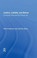 Justice, Liability, and Blame