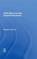 Child Abuse and the Social Environment