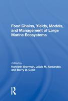 Food Chains, Yields, Models, and Management of Large Marine Ecosoystems