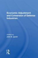 Economic Adjustment and Conversion of Defense Industries