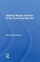 Ballistic Missile Defense in the Post-Cold War Era