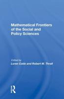 Mathematical Frontiers Of The Social And Policy Sciences