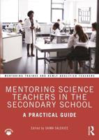 Mentoring Science Teachers in the Secondary School : A Practical Guide
