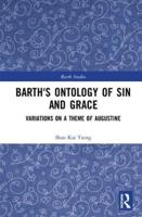 Barth's Ontology of Sin and Grace: Variations on a Theme of Augustine