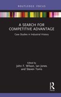 A Search for Competitive Advantage: Case Studies in Industrial History