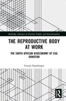 The Reproductive Body at Work: The South African Bioeconomy of Egg Donation