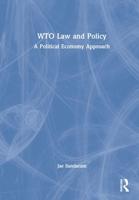 WTO Law and Policy: A Political Economy Approach