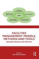 Facilities Management Models, Methods and Tools