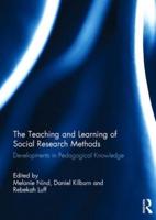 The Teaching and Learning of Social Research Methods : Developments in Pedagogical Knowledge