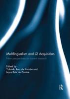 Multilingualism and L2 Acquisition : New Perspectives on Current Research