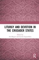 Liturgy and Devotion in the Crusader States