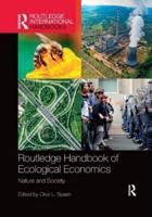 Routledge Handbook of Ecological Economics: Nature and Society