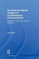 An Evidence-Based Critique of Contemporary Psychoanalysis: Research, Theory, and Clinical Practice