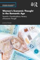Women's Economic Thought in the Romantic Age: Towards a Transdisciplinary Herstory of Economic Thought