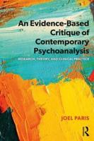 An Evidence-Based Critique of Contemporary Psychoanalysis