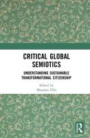 Critical Global Semiotics: Understanding Sustainable Transformational Citizenship