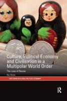 Culture, Political Economy and Civilization in a Multipolar World Order