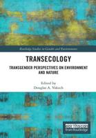 Transecology: Transgender Perspectives on Environment and Nature