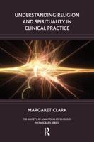 Understanding Religion and Spirituality in Clinical Practice
