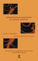 Understanding Narcissism in Clinical Practice