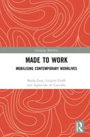 Made To Work: Mobilising Contemporary Worklives