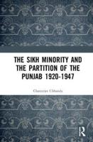 The Sikh Minority and the Partition of the Punjab, 1920-1947