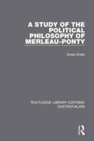 A Study of the Political Philosophy of Merleau-Ponty