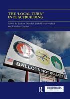 The 'Local Turn' in Peacebuilding : The Liberal Peace Challenged