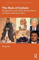 The Rule of Culture: Corporate and State Governance in China and East Asia