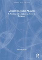 Critical Discourse Analysis: A Practical Introduction to Power in Language