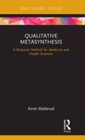 Qualitative Metasynthesis: A Research Method for Medicine and Health Sciences