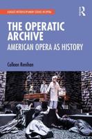 The Operatic Archive: American Opera as History