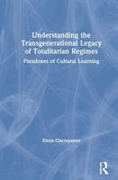 Understanding the Transgenerational Legacy of Totalitarian Regimes: Paradoxes of Cultural Learning