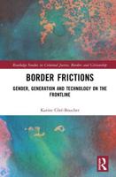 Border Frictions: Gender, Generation and Technology on the Frontline