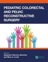 Pediatric Colorectal and Pelvic Reconstruction Surgery
