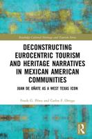 Deconstructing Eurocentric Tourism and Heritage Narratives in Mexican American Communities: Juan de Oñate as a West Texas Icon