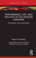 Performance, Art and Politics in the African Diaspora
