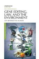 Gene Editing, Law, and the Environment: Life Beyond the Human