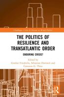 The Politics of Resilience and Transatlantic Order